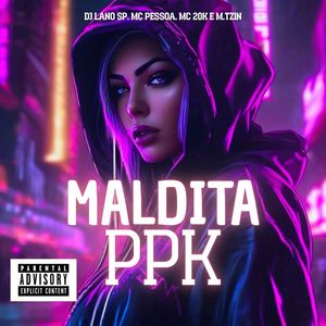 Maldita Ppk (Explicit)