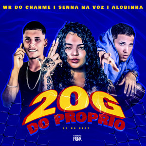 20G do Próprio (Explicit)