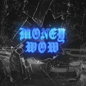 MONEY WOW (feat. Ele D) (Explicit)