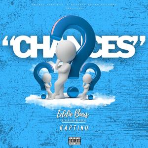 Chances (feat. Kaptino) (Explicit)