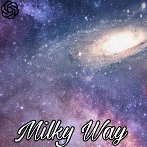 Milky Way (feat. Chat gpt) [Explicit]