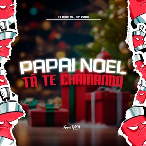 Papai Noel Tá Te Chamando (Explicit)