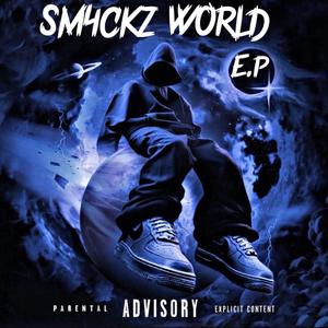 Sm4ckz World The E.p (Explicit)