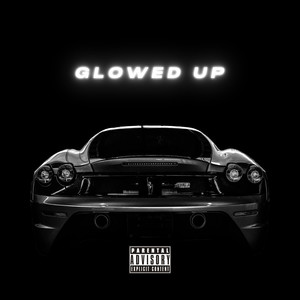 Glowed Up (Explicit)