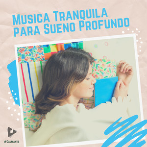 Música Tranquila para Sueño Profundo