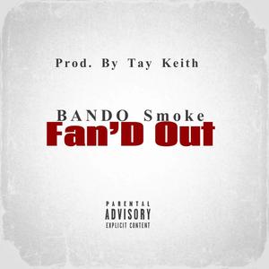 Fan'd Out (Explicit)