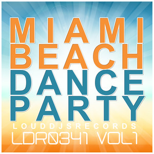 Miami Beach Dance Party, Vol. 1