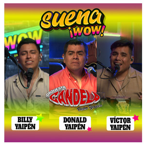 Suena WOW - Orquesta Candela