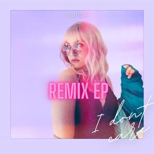 I Don't Care (Remix EP)