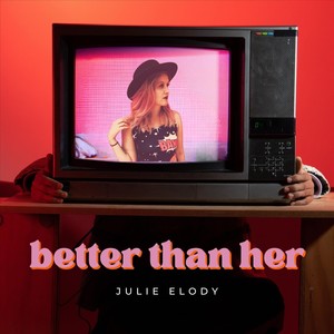 Better Than Her (Explicit)