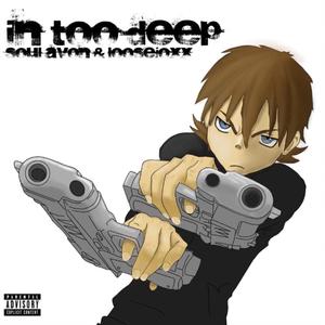 In Too Deep (feat. Loosejoxx) (Explicit)