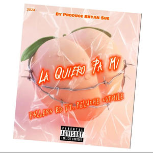 La Quiero Pa Mi (Explicit)