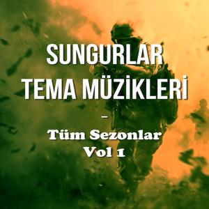 Sungurlar Tema Müzikleri - Tüm Sezonlar - Vol 1