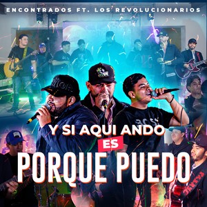 Y Si aqui ando es porque puedo (Explicit)