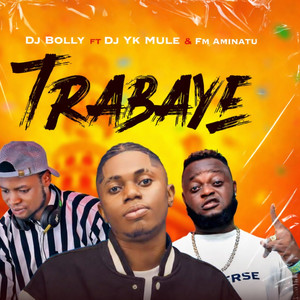 DJ Bolly - Trabaye