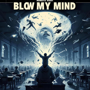 Blow My Mind (Explicit)