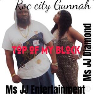 Top of My Block (feat. Roc City Gunnah) [Explicit]