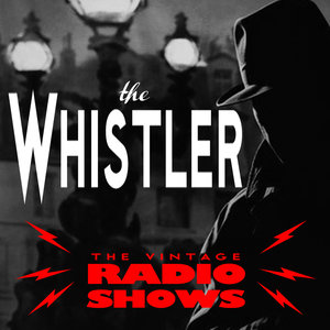The Whistler - The Vintage Radio Shows