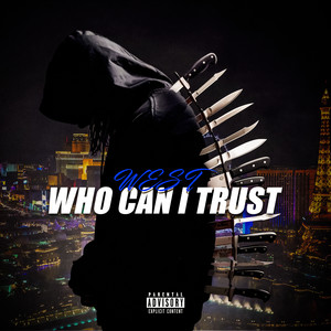 Who Can I Trust (Explicit)