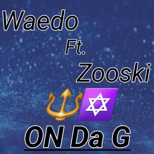 On Da G(feat. Zooski) (Explicit)