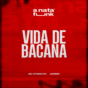 Vida de Bacana
