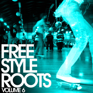 Freestyle Roots Vol. 6