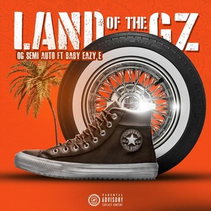 Land of the Gz(feat. Baby Eazy-E) (Explicit)