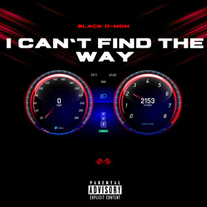 I Can’t Find The Way (Explicit)