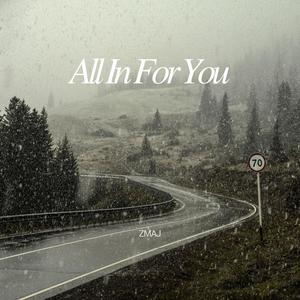 All In For You