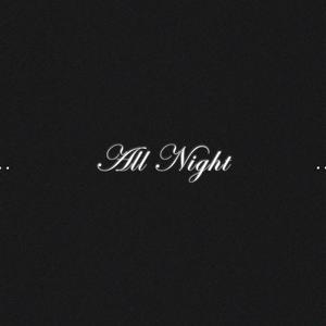 All Night (Explicit)