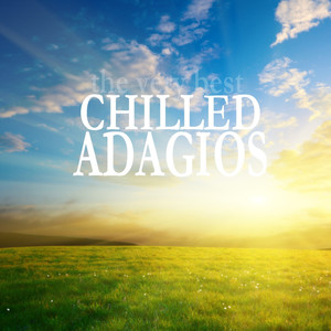 The Very Best Chilled Adagios