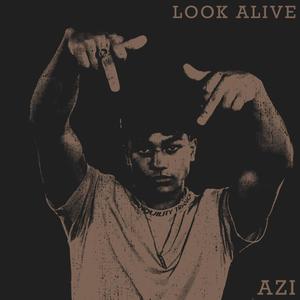 Look Alive (Explicit)