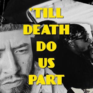 'Till Death Do Us Part (Explicit)