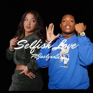 Selfish Love (feat. Jazlynn Q)