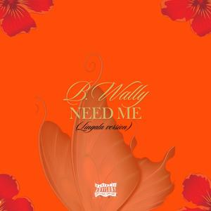 NEED ME (Explicit)