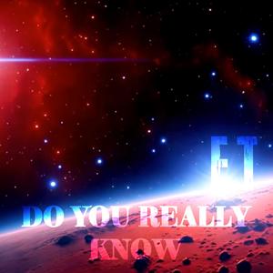 Do you really know E.T (feat. Ana Midón)