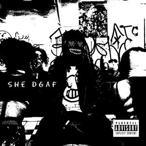 SHE DGAF (feat. Shvde & Inuyasha) [Explicit]