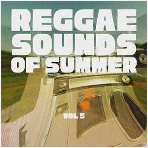 Reggae Sounds Of Summer, Vol. 5