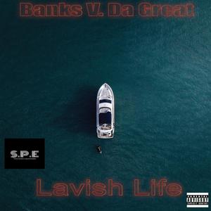 Lavish Life (Explicit)