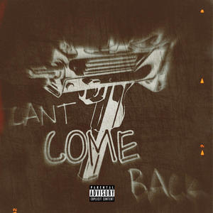 Can't come back (Explicit)