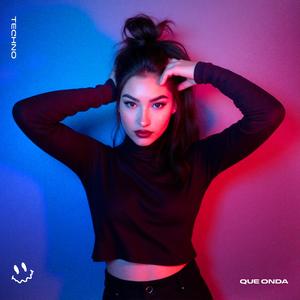 QUE ONDA (TECHNO)