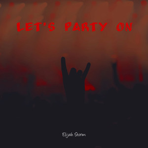 Let's Party On (Explicit)