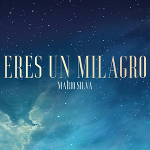 Eres Un Milagro