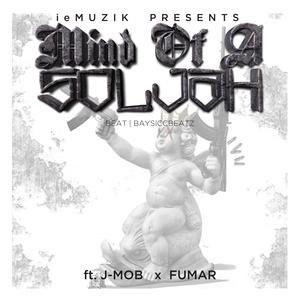 Mind Of A Soljah (feat. J Mob & Fumar) (Explicit)