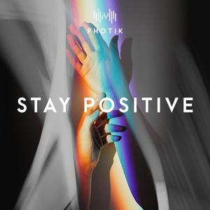 Stay Positive (Breakbeat Mix)