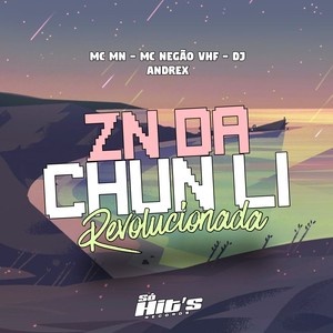 ZN da Chun Li Revolucionário (Explicit)