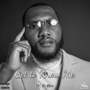 GET TO KNOW ME (Explicit)