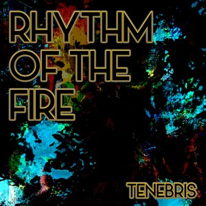 Rhythm of the Fire