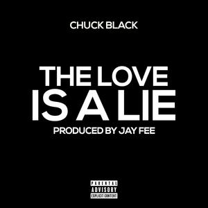 The Love Is A Lie (Explicit)