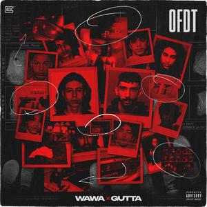 OFDT (feat. Wawa EGK) [Explicit]